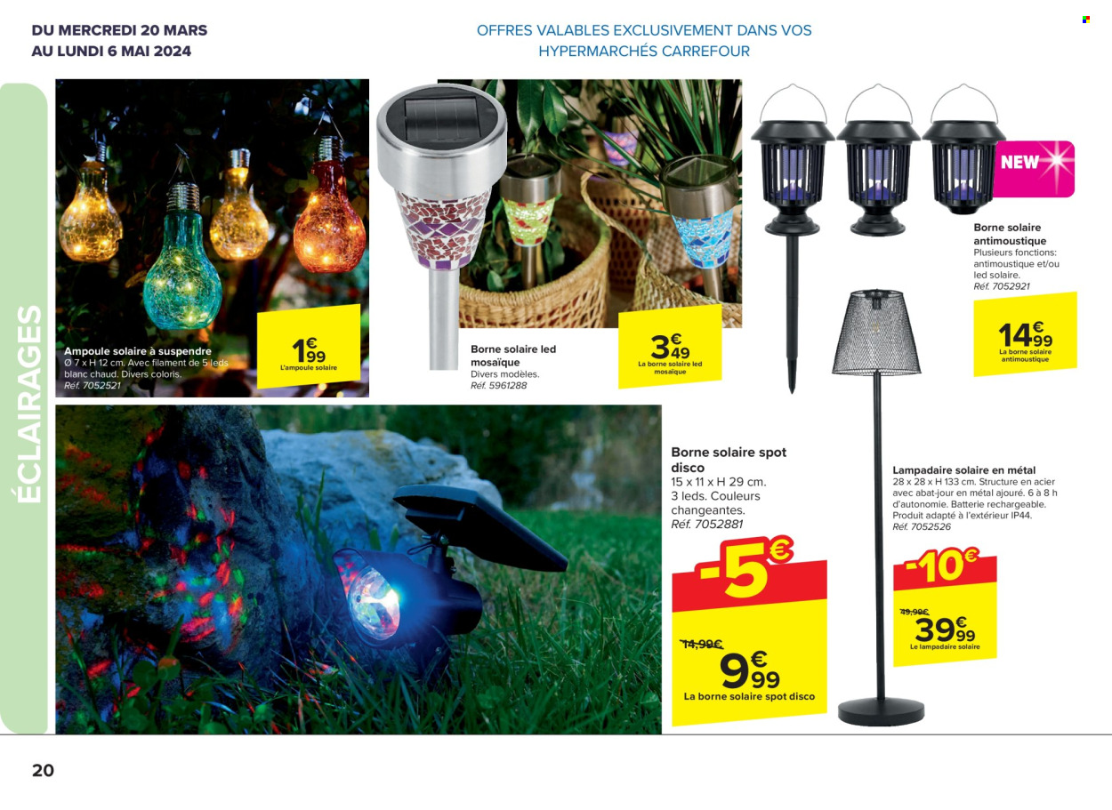 thumbnail - Catalogue Carrefour hypermarkt - 20/03/2024 - 06/05/2024 - Produits soldés - ampoule solaire, lampadaire. Page 20.