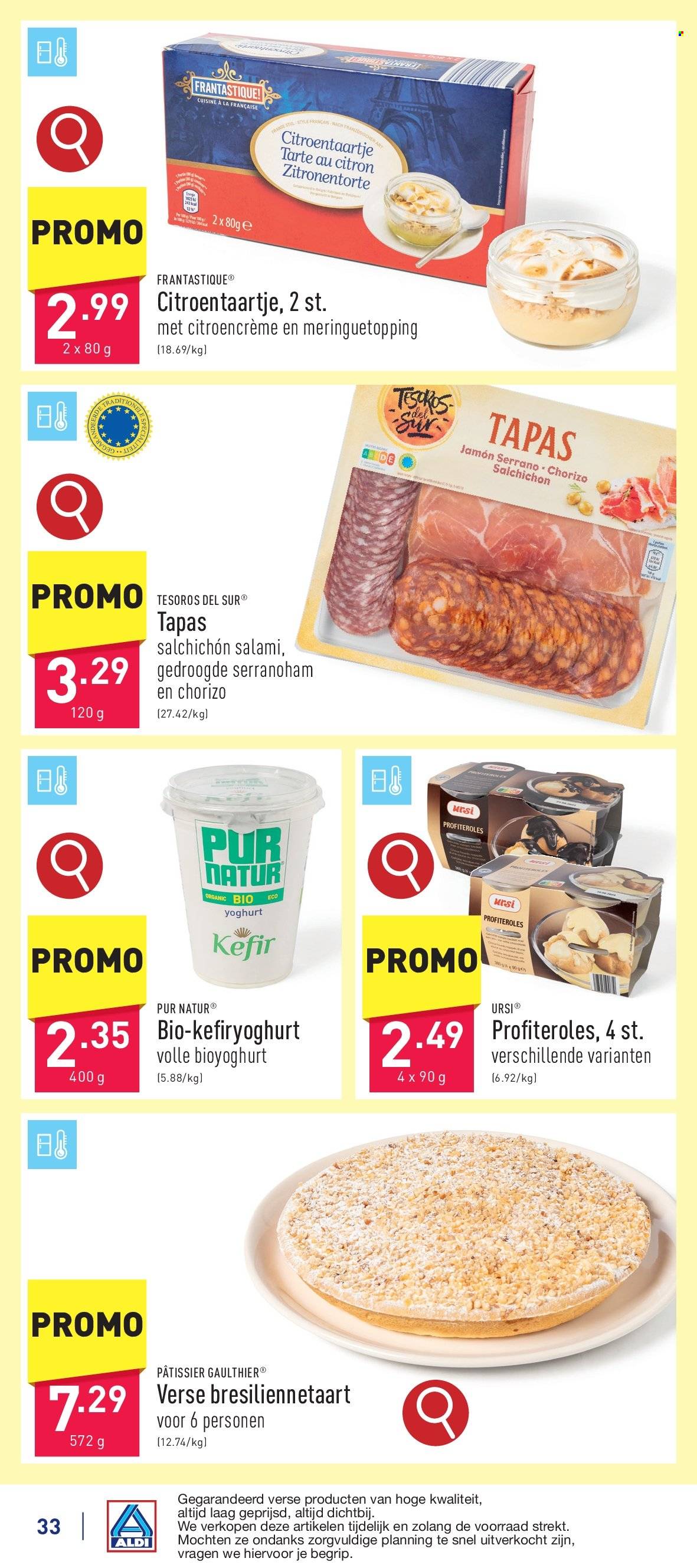 thumbnail - Catalogue ALDI - 27/04/2024 - 04/05/2024 - Produits soldés - tarte, profiteroles, tapas, chorizo, jambon sec, salami, jamón serrano, kéfir. Page 33.