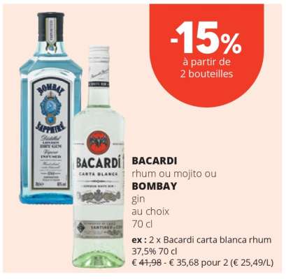 BACARDI rhum ou mojito ou BOMBAY gin